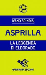 Asprilla. La leggenda di Eldorado