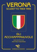Verona scudetto 1984-1985. Gli acchiappanuvole