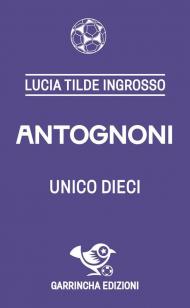 Antognoni: Unico dieci