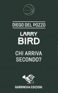 Larry Bird. Chi arriva secondo?