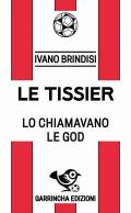 Le Tissier. Lo chiamavano Le God