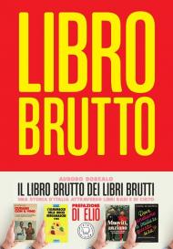 Il libro brutto dei libri brutti