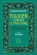 Tolkien contro le macchine. Antifascismo ed ecologia nella Terra di Mezzo