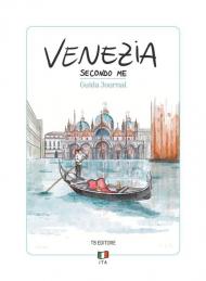 Venezia secondo me. Guida journal