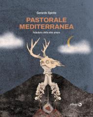 Pastorale mediterranea. Fabulario delle erbe amare