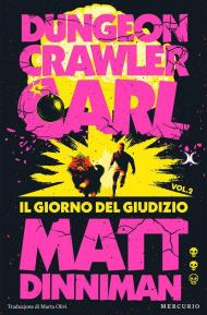 Il giorno del giudizio. Dungeon Crawler Carl