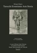 Tarocchi ermetismo arte storia. Atti del Convegno 16-17 novembre 2024 Sala Biagi - Sala Borsa Cinema Odeon MAMbo Museo d'Arte Moderna Bologna