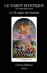 Le tarot mystique. Le 22 soglie del divenire