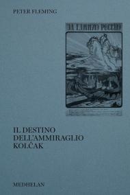 Il destino dell'ammiraglio Kolčak