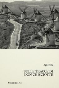Sulle tracce di don Chisciotte