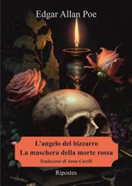 L'angelo del bizzarro. La maschera della Morte Rossa