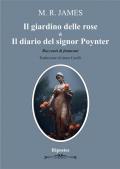 Il giardino delle rose- Il diario del signor Poynter. Racconti di fantasmi