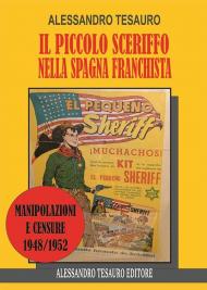 Il piccolo sceriffo nella Spagna franchista. Manipolazioni e censure 1948/1952