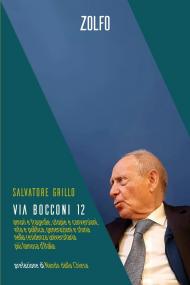 Via Bocconi 12. Amori e tragedie, utopie e conversioni, vita e politica, generazioni e storia nella residenza universitaria più famosa d’Italia