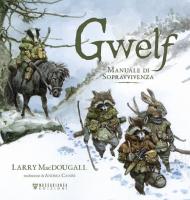 Gwelf. Manuale di sopravvivenza