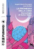 La promessa della luna. Genealogie di Sailor Moon
