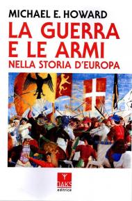 La guerra e le armi nella storia d'Europa