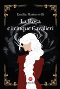 La rosa e i cinque cavalieri