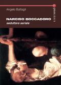 Narciso Boccadoro. Seduttore seriale