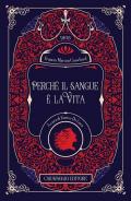 Perché il sangue è la vita. Ediz. illustrata