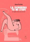 La signorina tu mi stufi. La taglia unica non esiste