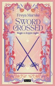 Swordcrossed. Bugie a doppio taglio