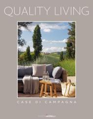 Quality living. Case di campagna. Ediz. a colori