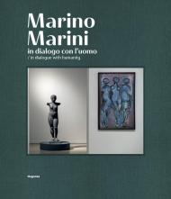 Marino Marini. In dialogo con l'uomo-In dialogue with humanity. Ediz. illustrata