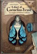 I diari di Cornelius Yeast: un viaggio nel folclore italiano. Ediz. a colori