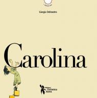 Carolina. Ediz. a colori. Con QR code con attività