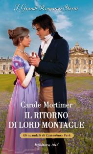 Il ritorno di lord Montague. Castonbury Park. Vol. 1