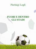 Fuori e dento gli stadi