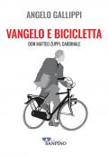 Vangelo e bicicletta. Don Matteo Zuppi, cardinale