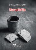 Eucaristia. Il pasto e la parola