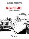 Papa Prevost. La vita come missione
