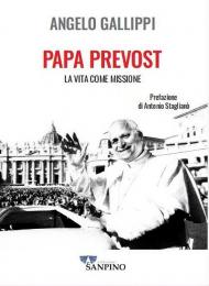 Papa Prevost. La vita come missione