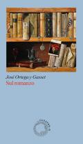 Sul romanzo. Nuova ediz.