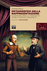 Metamorfosi della rappresentazione. Shakespeare, Verdi e le marionette: storie di rimandi e tradimenti