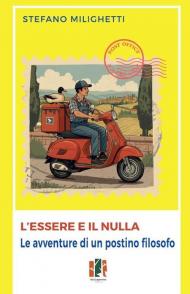 L'essere e il nulla. Le avventure di un postino filosofo