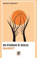 In fondo è solo basket