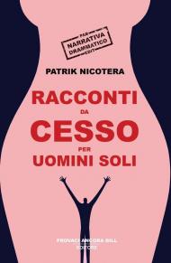 Racconti da cesso per uomini soli