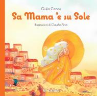 Sa mama 'e su sole. Ediz. a colori