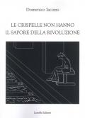 Le crispelle non hanno il sapore della rivoluzione