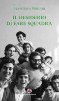 Il desiderio di fare squadra