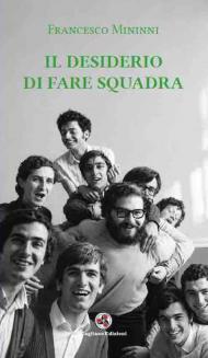 Il desiderio di fare squadra