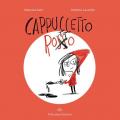 Cappuccetto rotto. Ediz. a colori