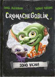 Cronache Goblin. Sono vicini!