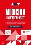 Accademia dei test. Medicina università private. Manuale di pratica. Con simulazioni online