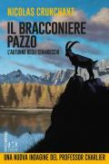 L'autunno degli stambecchi. Il bracconiere pazzo