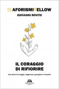 Il coraggio di rifiorire